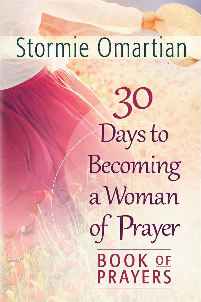 30 Days to Becoming a Woman of Prayer Book of Prayers 9780736953641