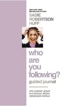 Who Are You Following? Guided Journal: Find the Love and Joy You've Been Looking For 9781400232925