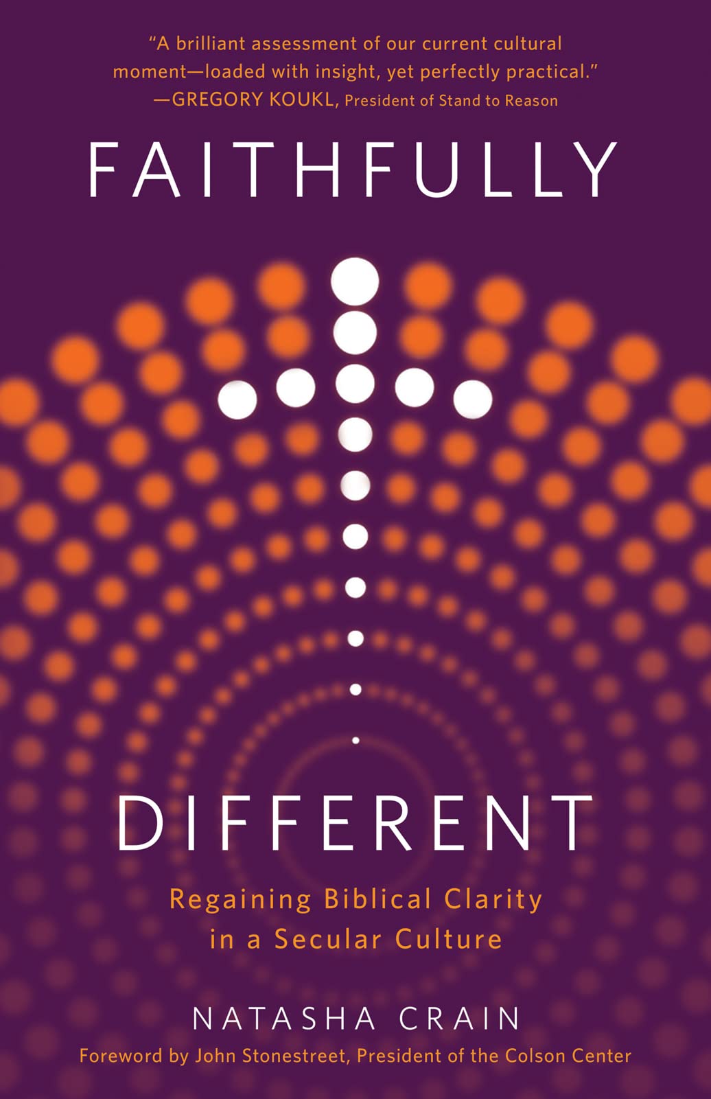 Faithfully Different: Regaining Biblical Clarity in a Secular Culture 9780736984294