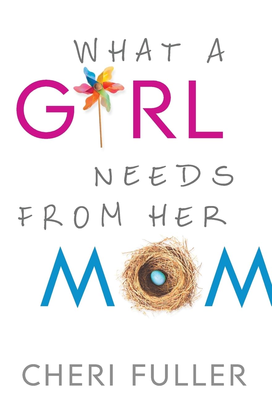 What a Girl Needs From Her Mom 9780764212246