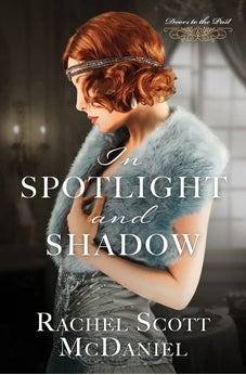 In Spotlight and Shadow (Doors to the Past, Book 11 of 12) 9781636094762