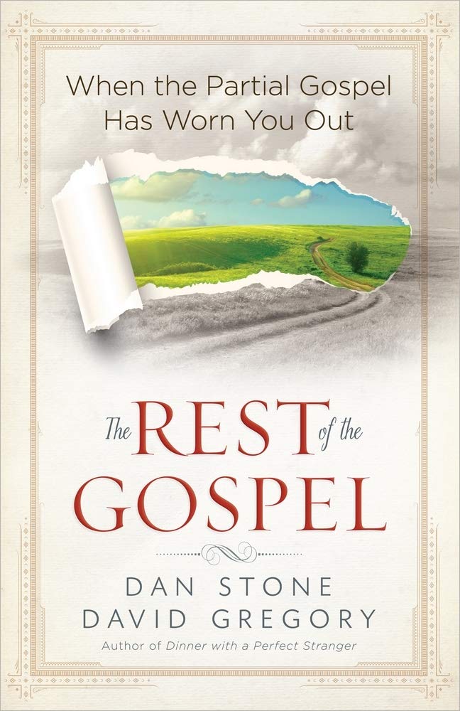 The Rest of the Gospel: When the Partial Gospel Has Worn You Out 9780736956383
