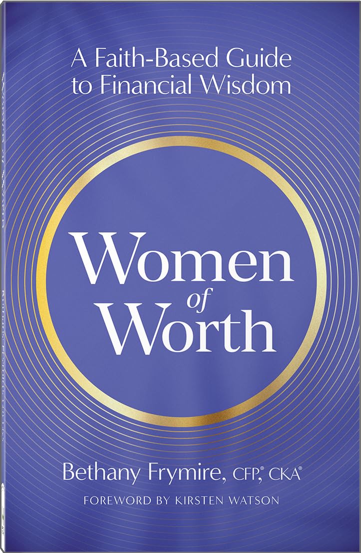Women of Worth: A Faith-Based Guide to Financial Wisdom 9780736993302