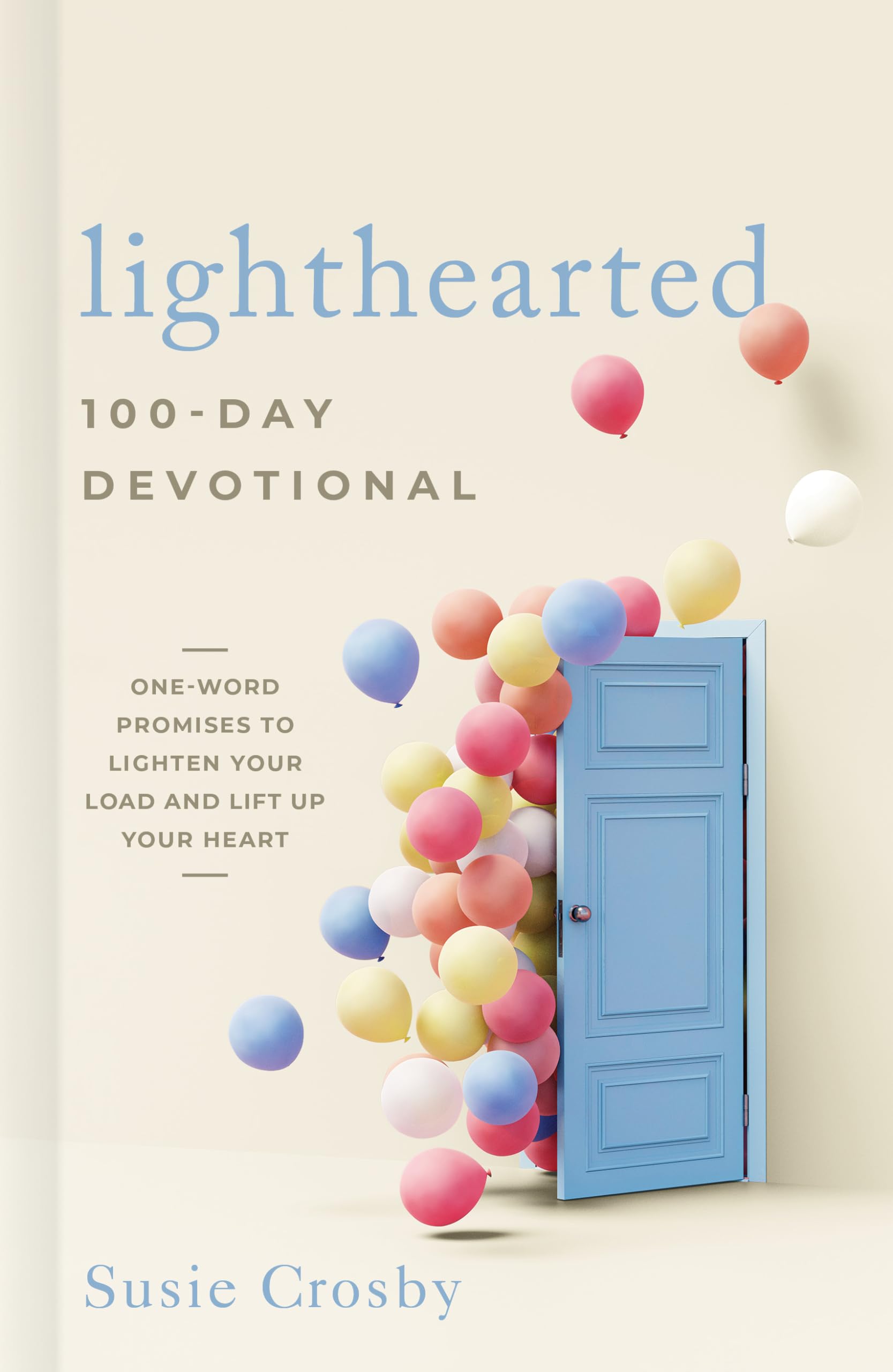 Lighthearted 100-Day Devotional: One-Word Promises to Lighten Your Load and Lift Up Your Heart 9781430087793