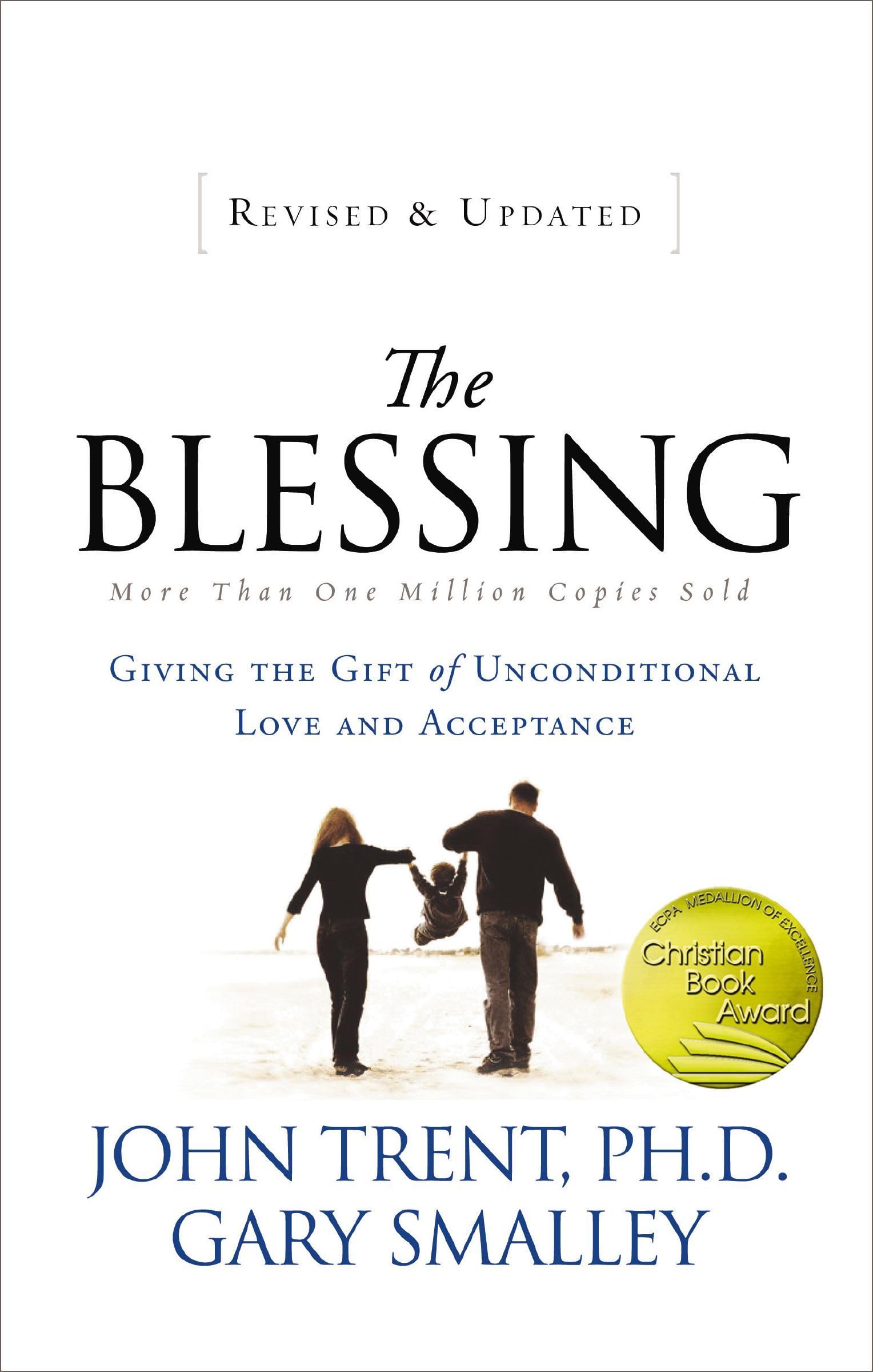 The Blessing: Giving the Gift of Unconditional Love and Acceptance 9780849946370