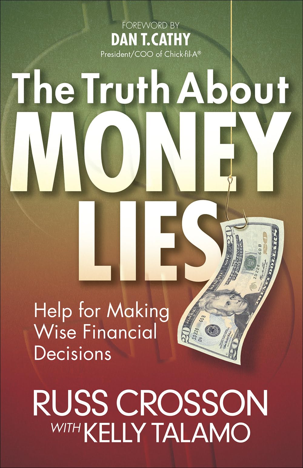 The Truth About Money Lies: Help for Making Wise Financial Decisions 9780736945455
