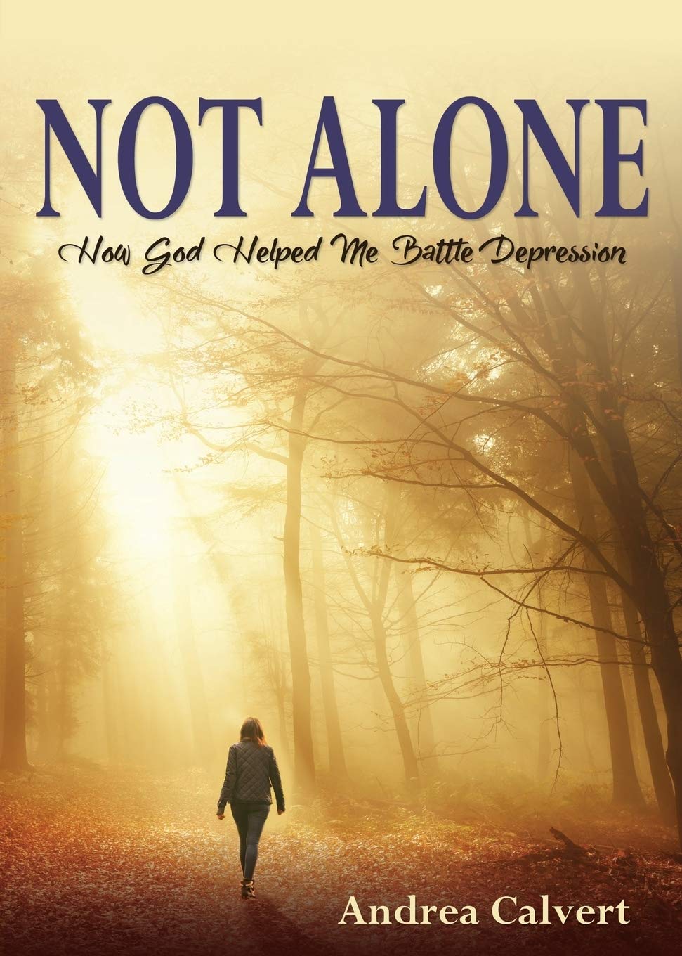 Not Alone: How God Helped Me Battle Depression 9781486616107