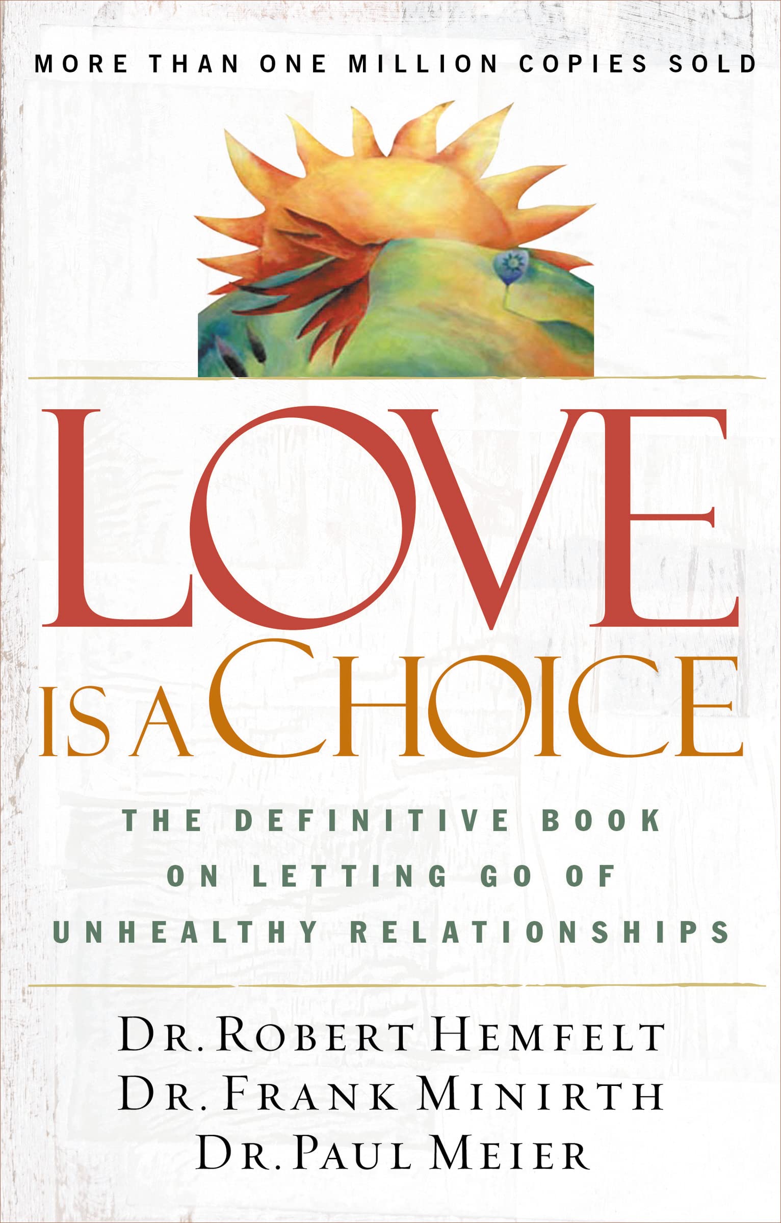 Love Is a Choice: The Definitive Book on Letting Go of Unhealthy Relationships 9780785263753