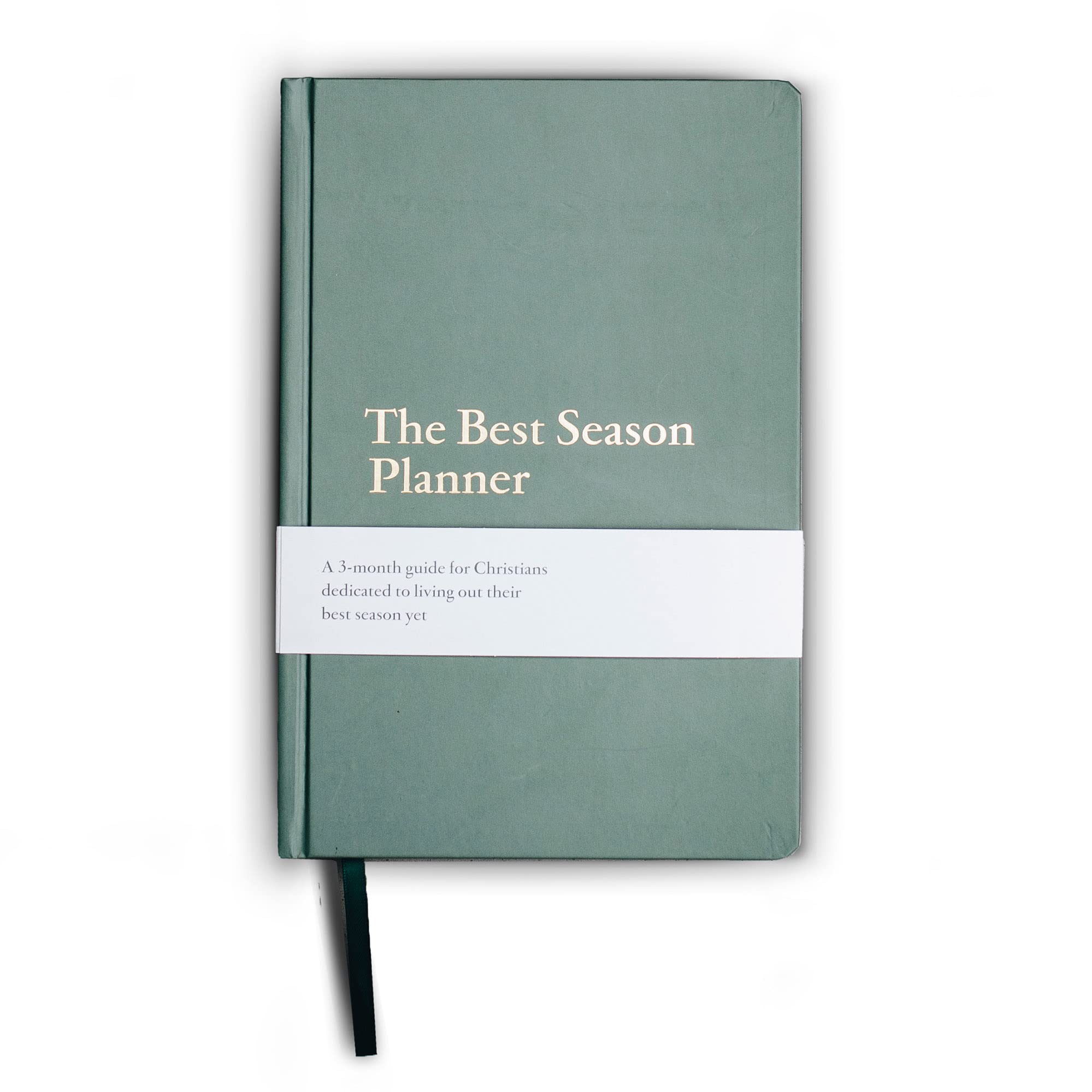 The Best Season Planner: A 3-Month Guide for Christians Dedicated to Living Out Their Best Season Yet 9780998491035
