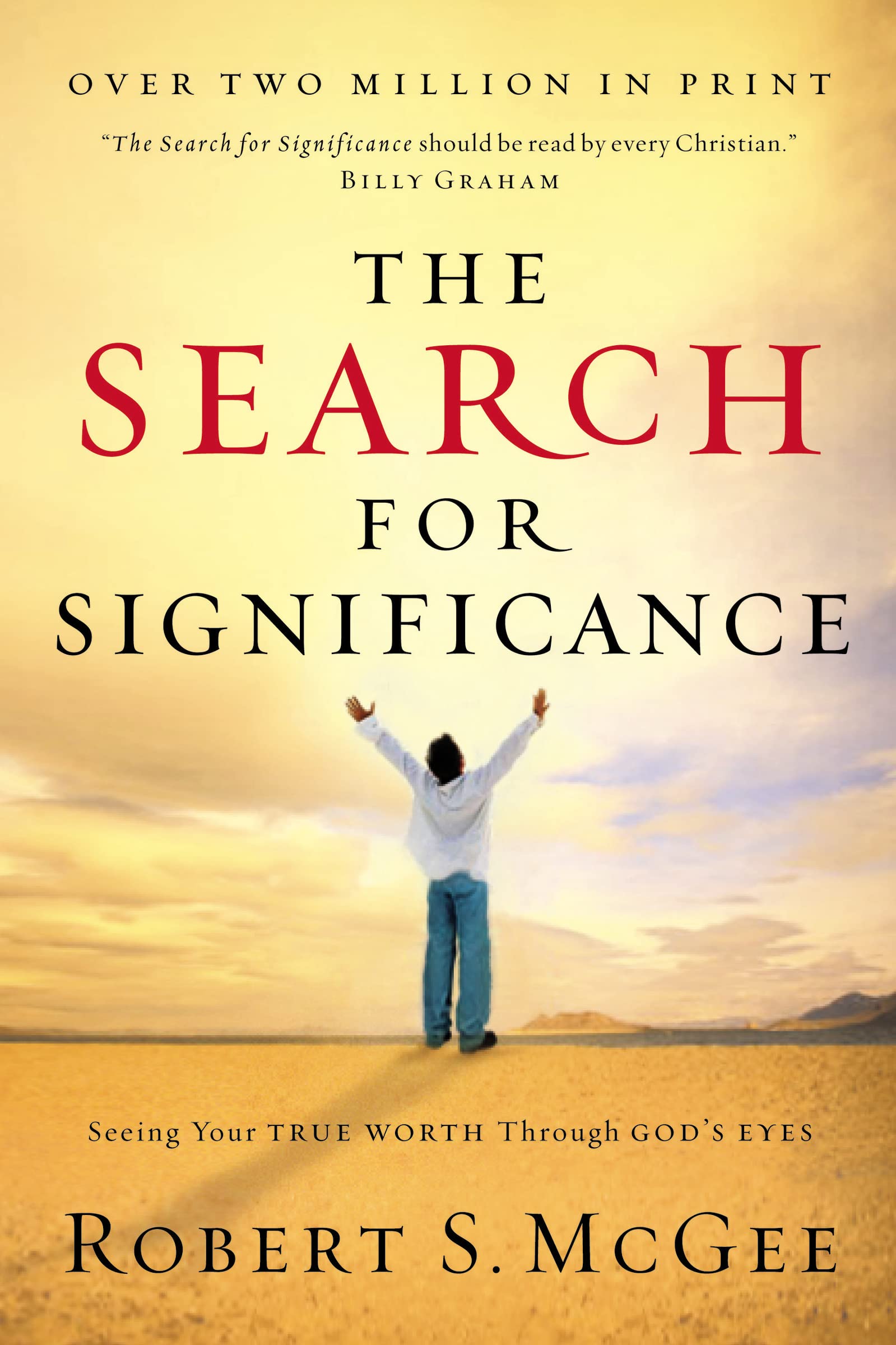 The Search For Significance: Seeing Your True Worth Through God's Eyes 9780849944246