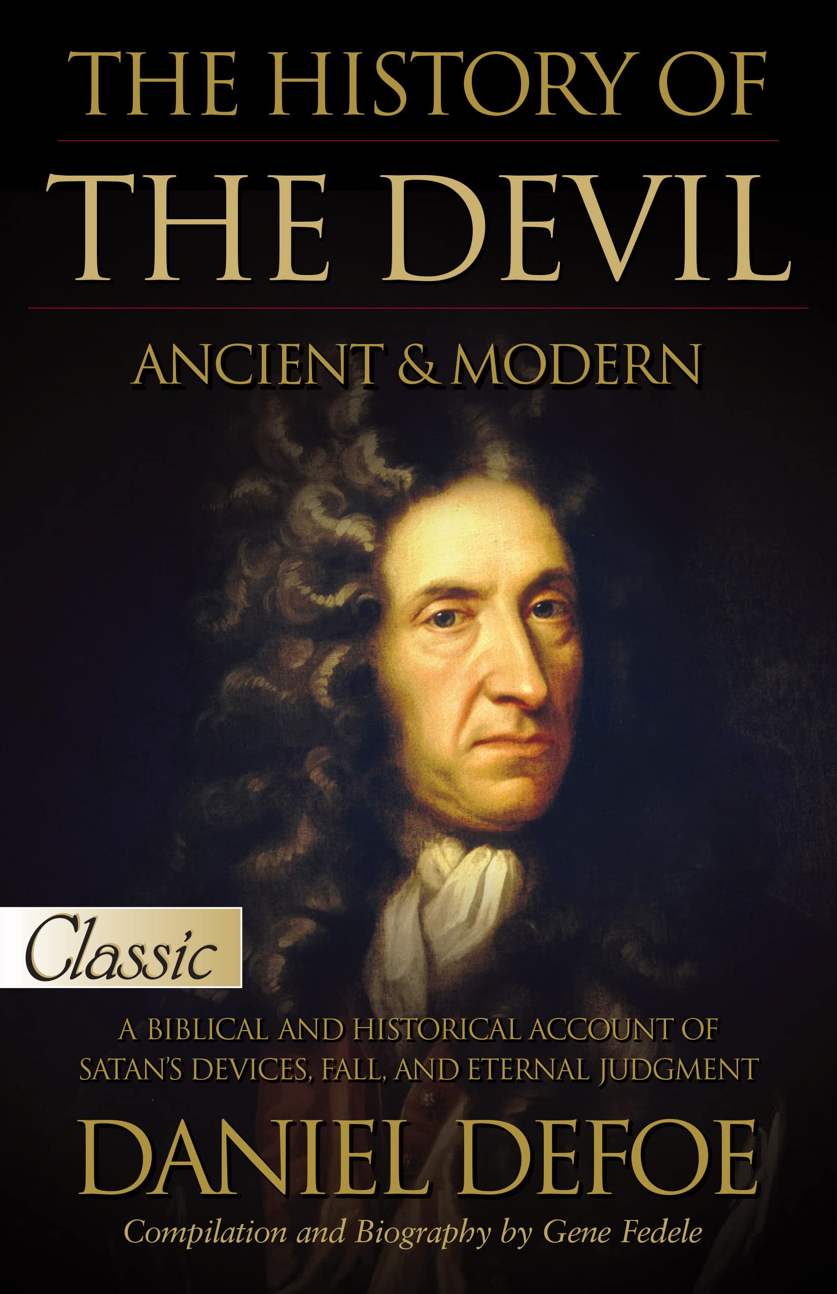 The History of the Devil,  Ancient & Modern: Pure Gold Classic 9781610362733