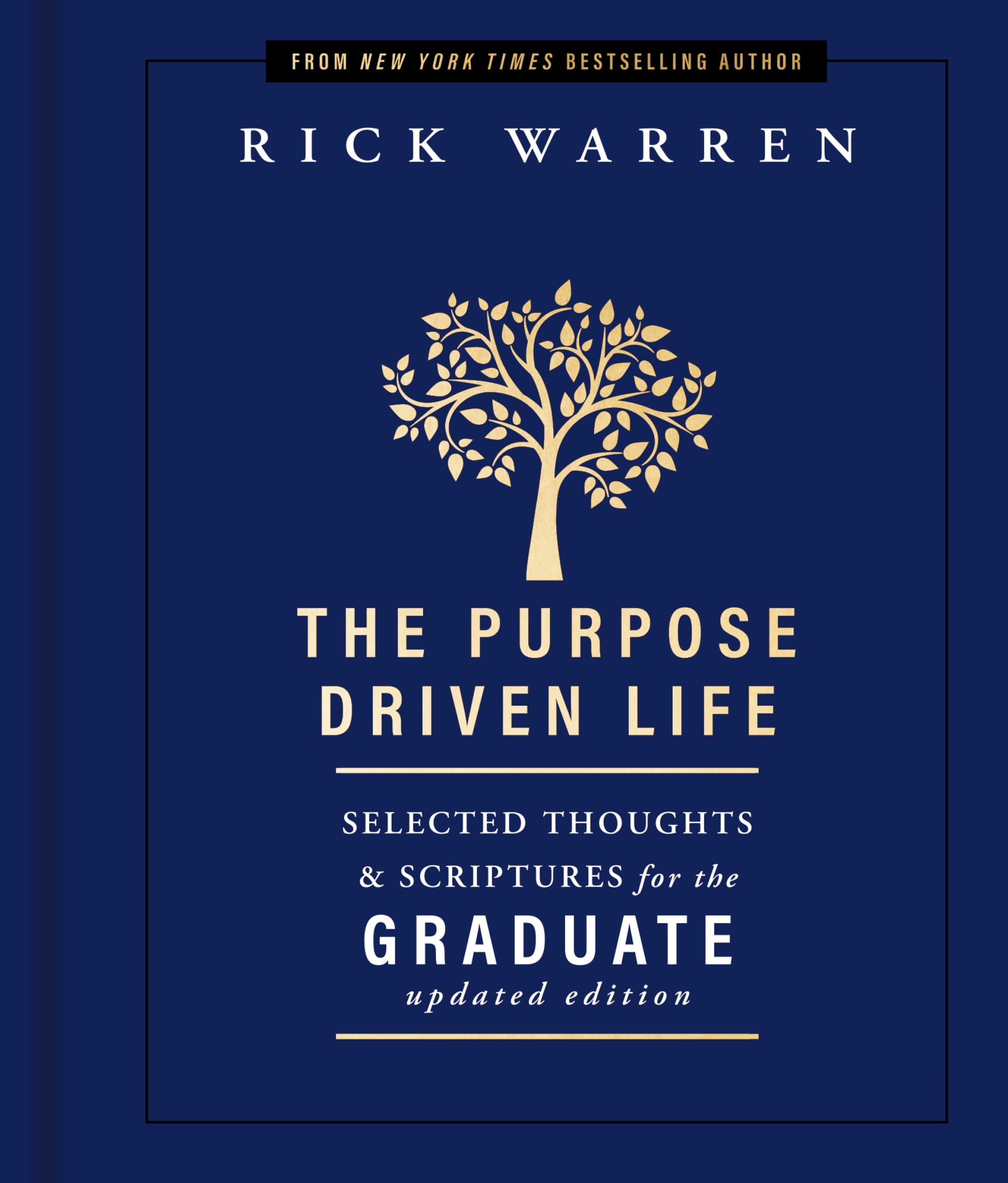 The Purpose Driven Life Selected Thoughts and Scriptures for the Graduate 9780310365129