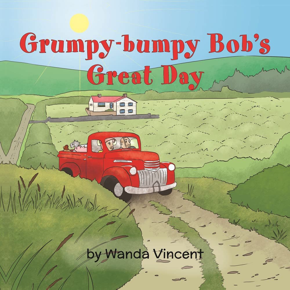 Grumpy-Bumpy Bob's Great Day 9781486614660