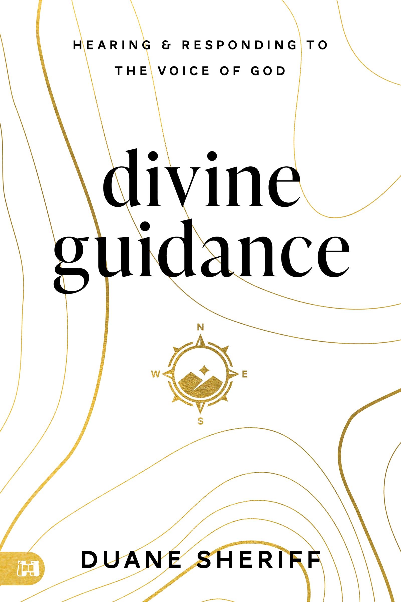 Divine Guidance: Hearing and Responding to the Voice of God 9781667504582