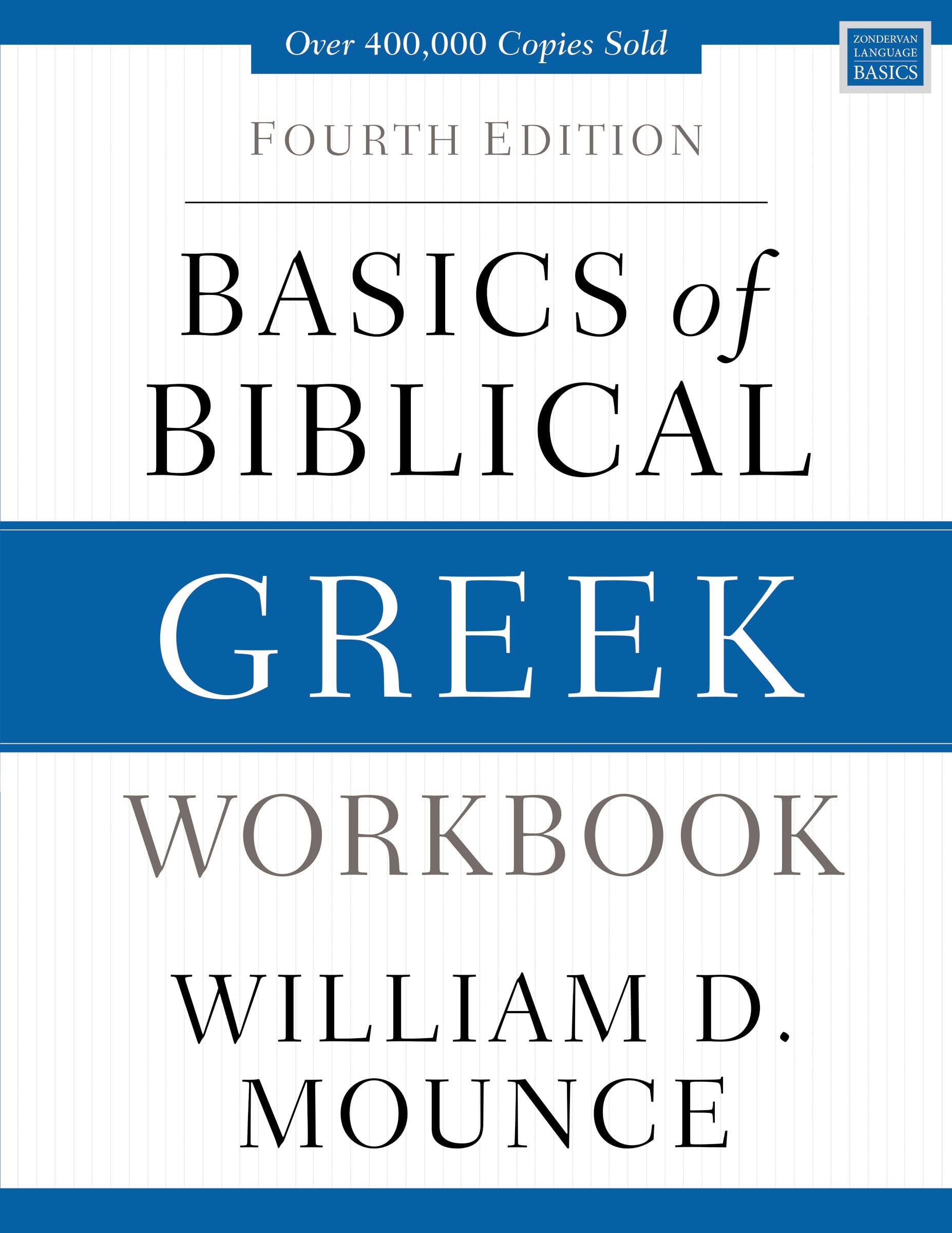 Basics of Biblical Greek Workbook: Fourth Edition (Zondervan Language Basics Series) 9780310537472