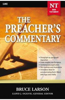 Luke: The Preacher's Commentary, Vol. 26 9780785248019