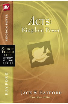 Acts: Kingdom Power (Spirit-Filled Life Study Guide Series) 9781418549268
