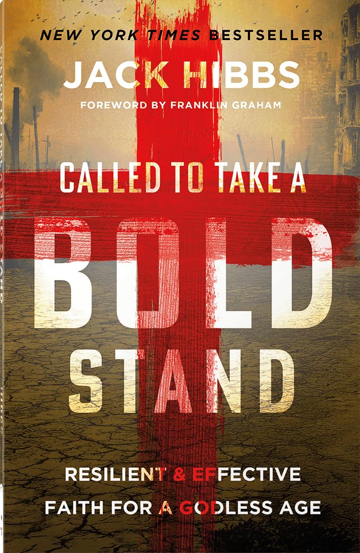 Called to Take a Bold Stand: Resilient and Effective Faith for a Godless Age 9780736988742