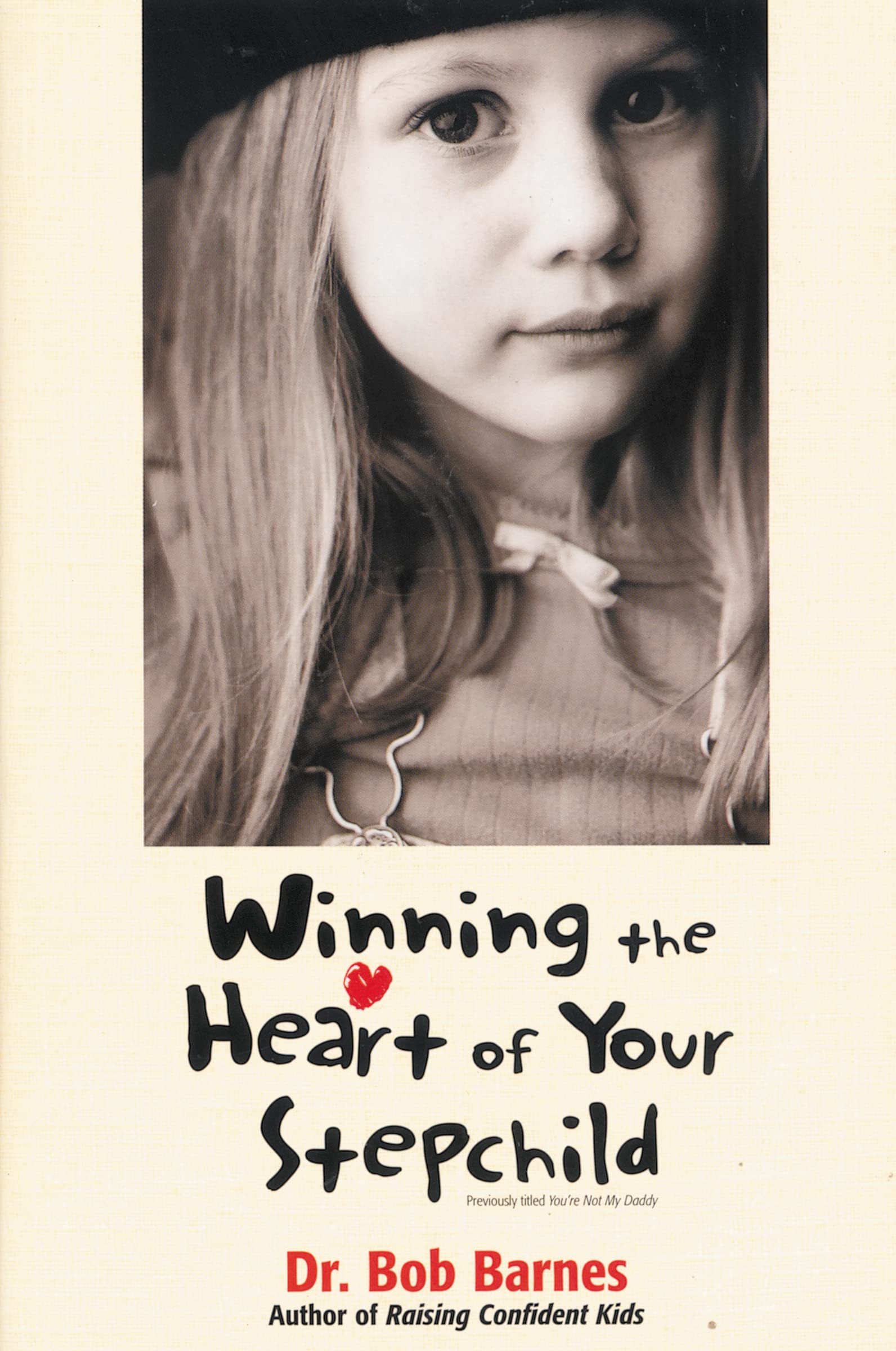 Winning the Heart of Your Stepchild 9780310218043