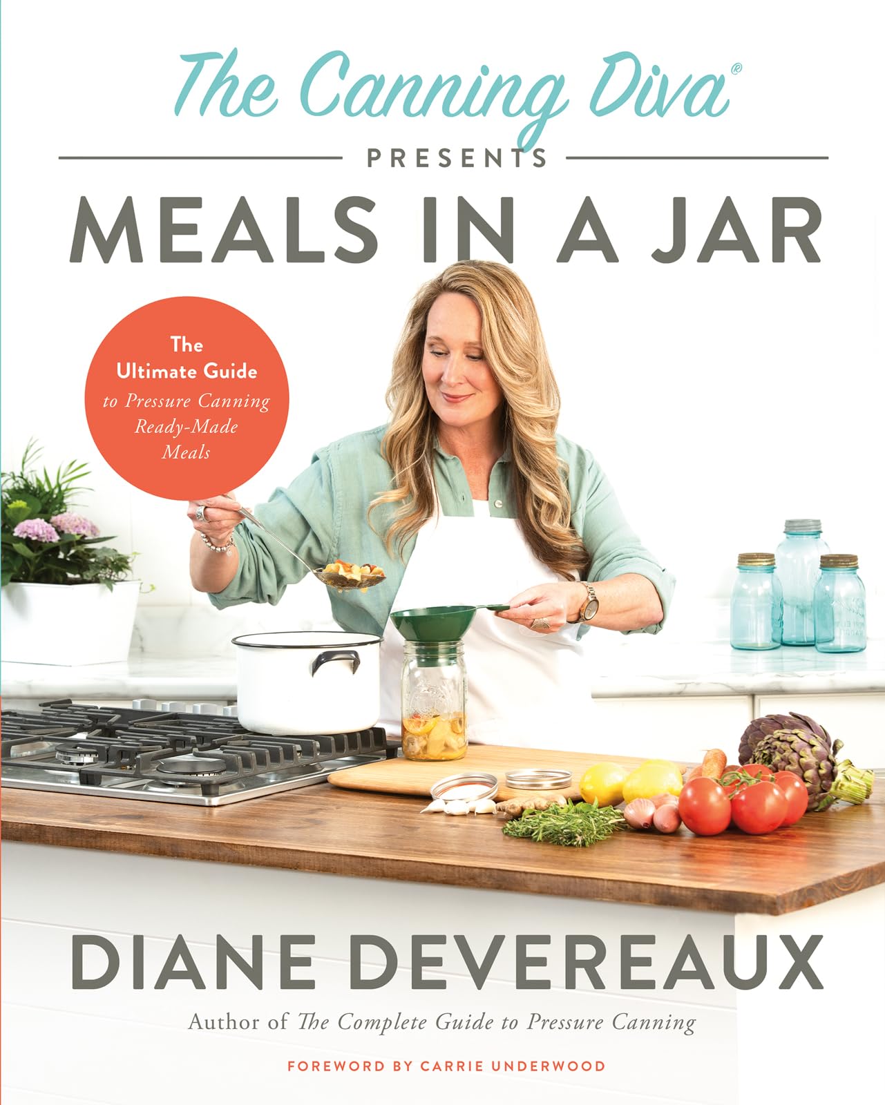 The Canning Diva Presents Meals in a Jar: The Ultimate Guide to Pressure Canning Ready-Made Meals 9780736989114