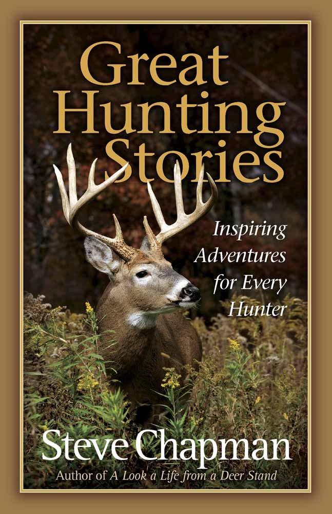 Great Hunting Stories: Inspiring Adventures for Every Hunter 9780736928144