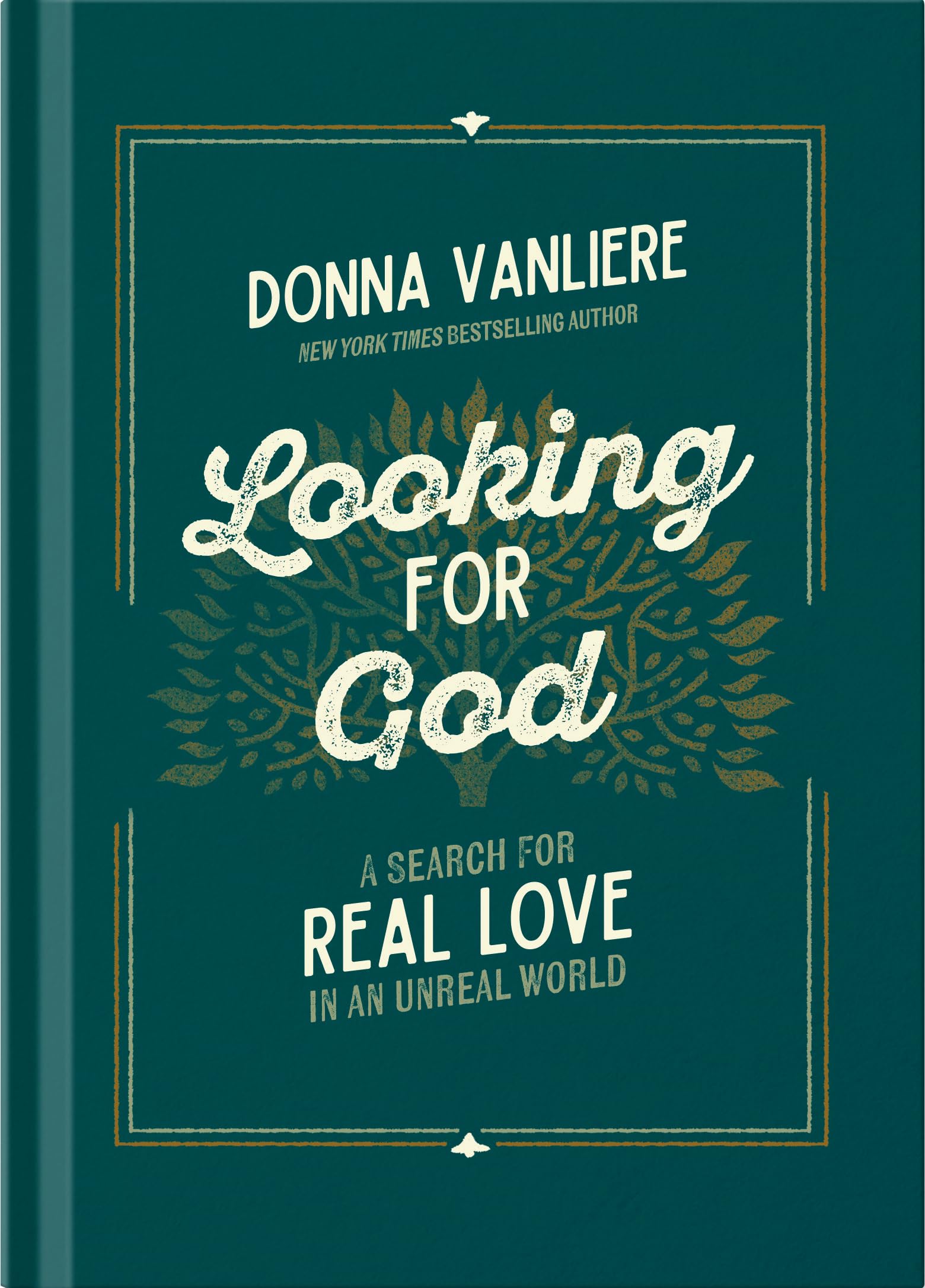 Looking for God: A Search for Real Love in an Unreal World 9780736992138