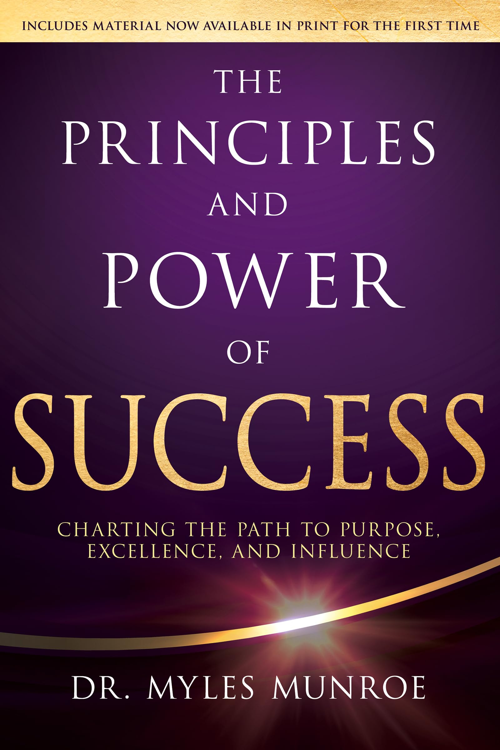 The Principles and Power of Success: Charting the Path to Purpose, Excellence, and Influence 9798887694535
