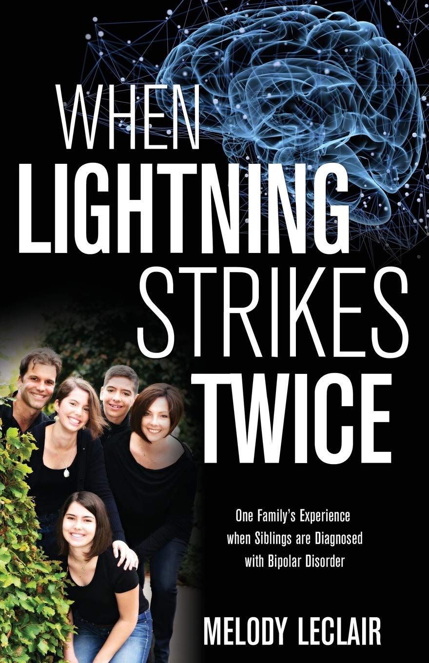 When Lightning Strikes Twice: One Family's Experience when Siblings are Diagnosed with Bipolar Disorder 9781486617562