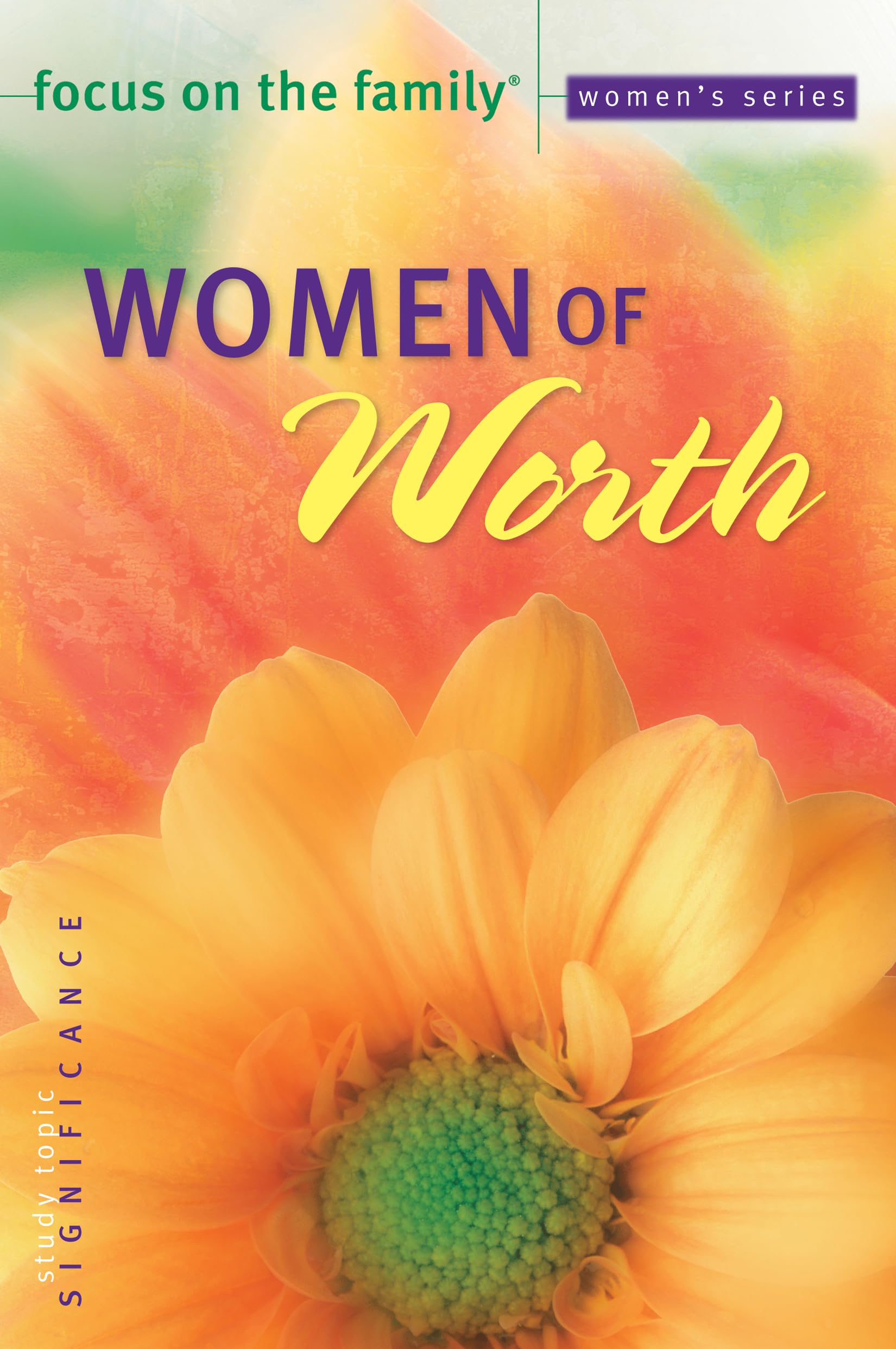 Women of Worth (Focus on the Family Women's Series) 9780764216923