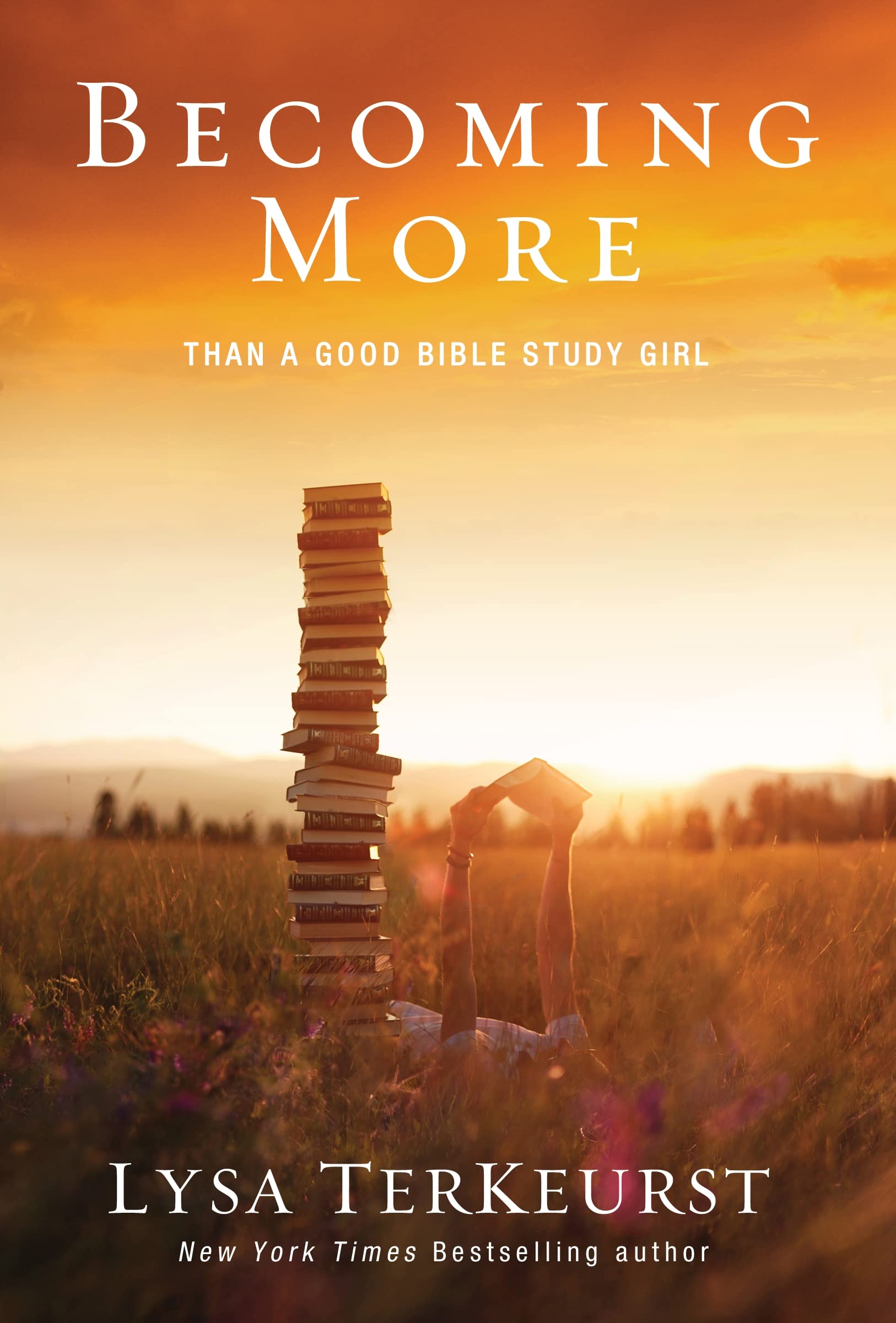 Becoming More Than a Good Bible Study Girl 9780310338802