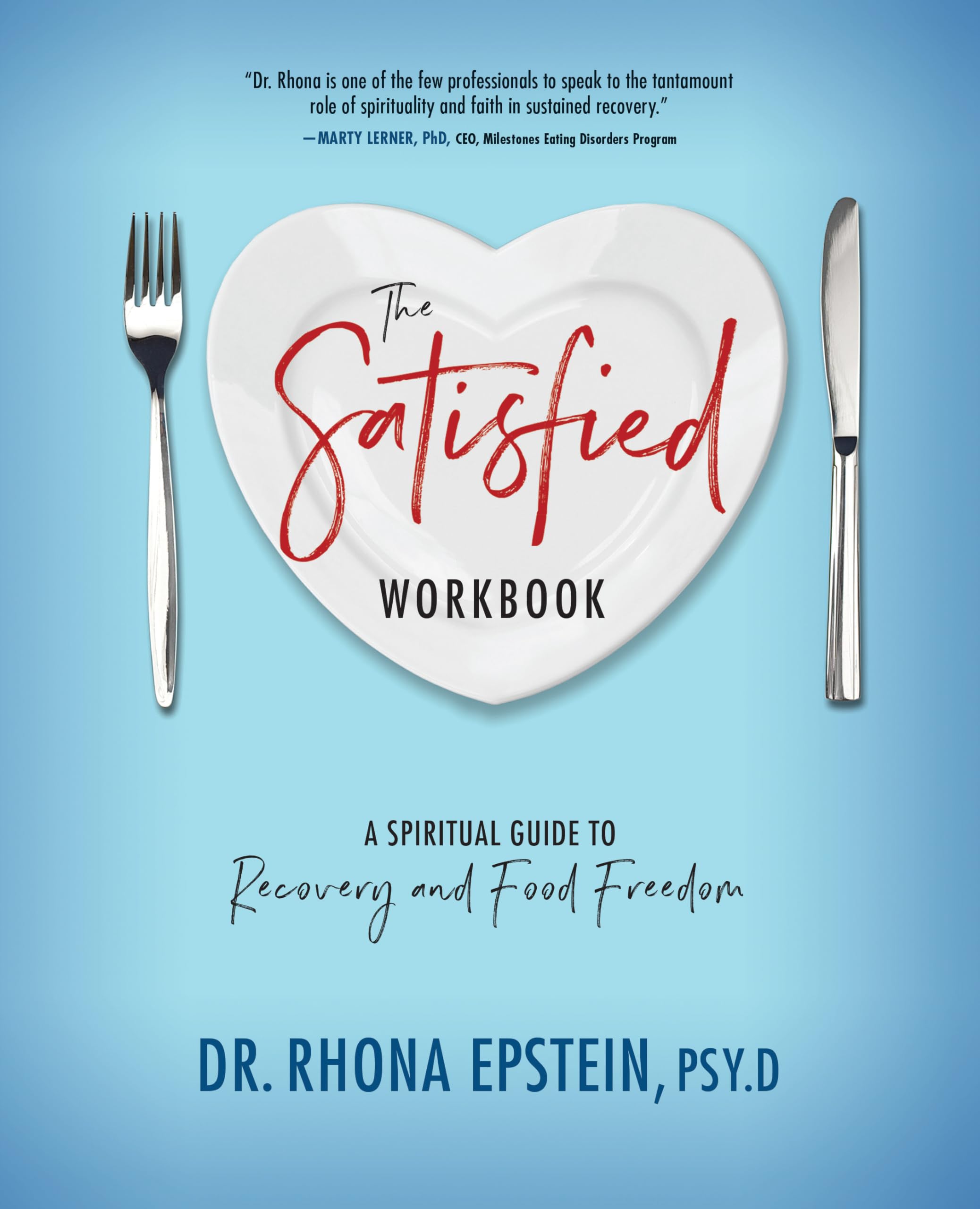 The Satisfied Workbook: A Spiritual Guide to Recovery and Food Freedom 9781947297197
