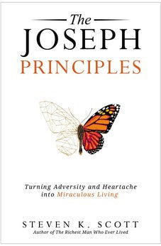 The Joseph Principles: Turning Adversity and Heartache into Miraculous Living 9780785291527