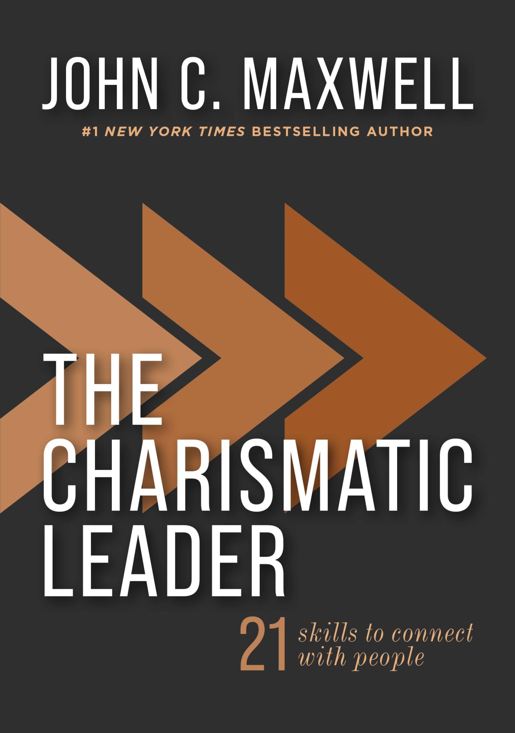 The Charismatic Leader: 21 Skills to Connect with People 9781400346929