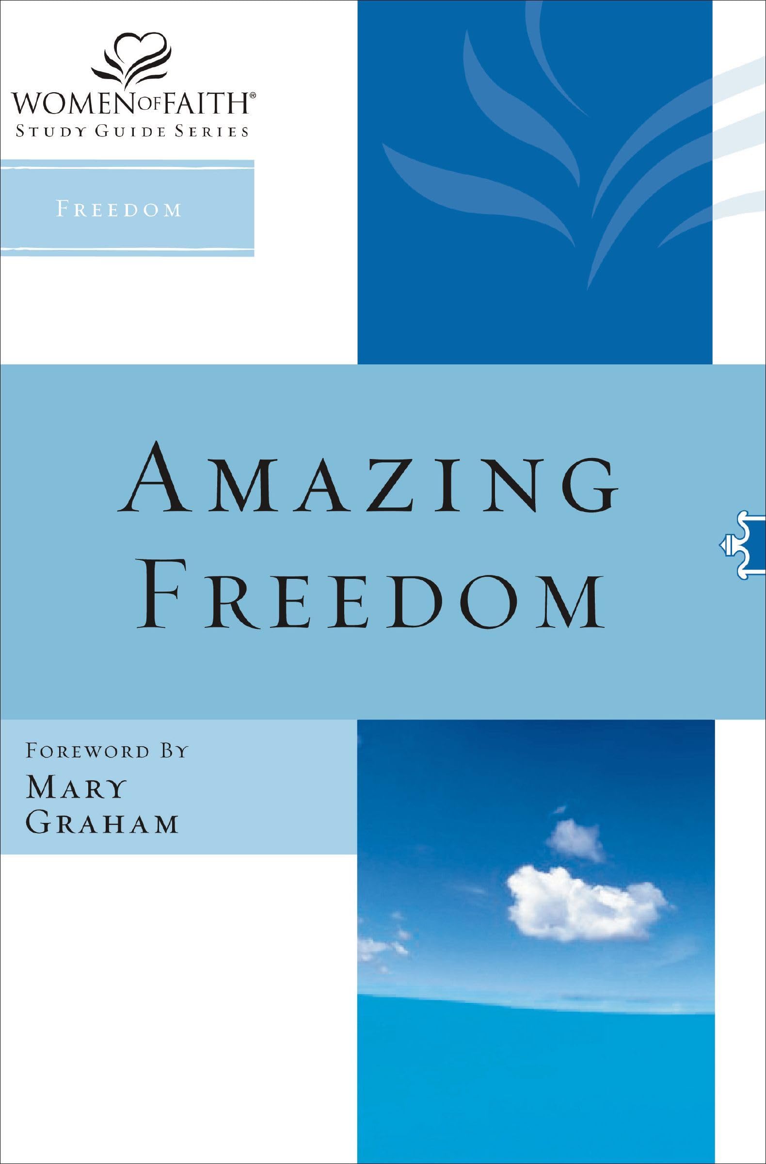 Amazing Freedom (Women of Faith Study Guide Series) 9781418526375