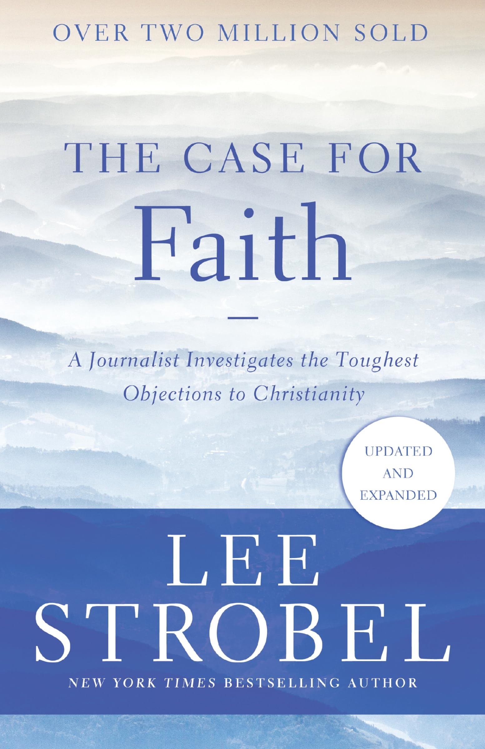 The Case for Faith: A Journalist Investigates the Toughest Objections to Christianity 9780310364276