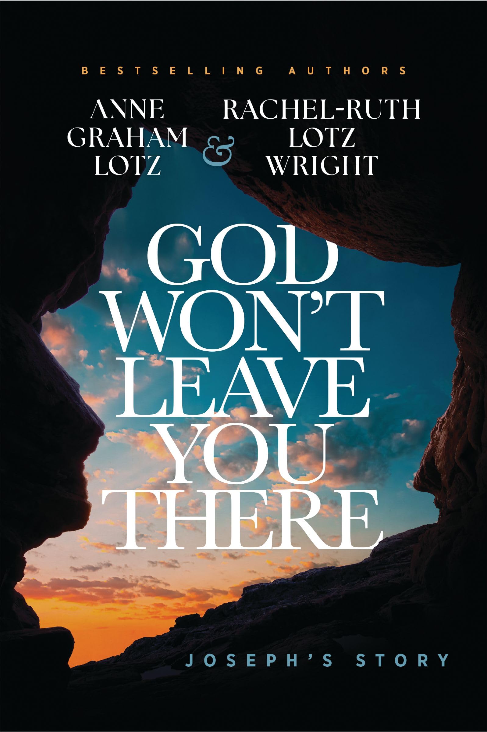 God Won't Leave You There: Joseph's Story 9781400348138