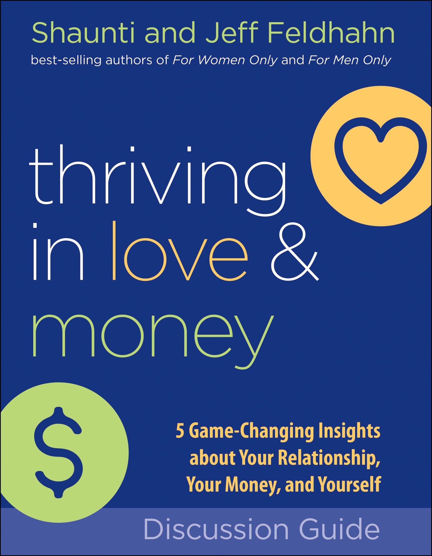 Thriving in Love and Money Discussion Guide: 5 Game-Changing Insights about Your Relationship, Your Money, and Yourself 9780764235955