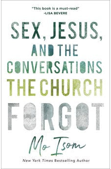 Sex, Jesus, and the Conversations the Church Forgot 9780801019050