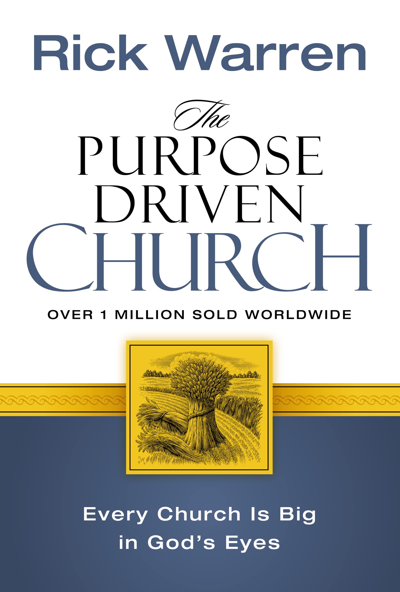 The Purpose Driven Church: Every Church Is Big in God's Eyes 9780310201069