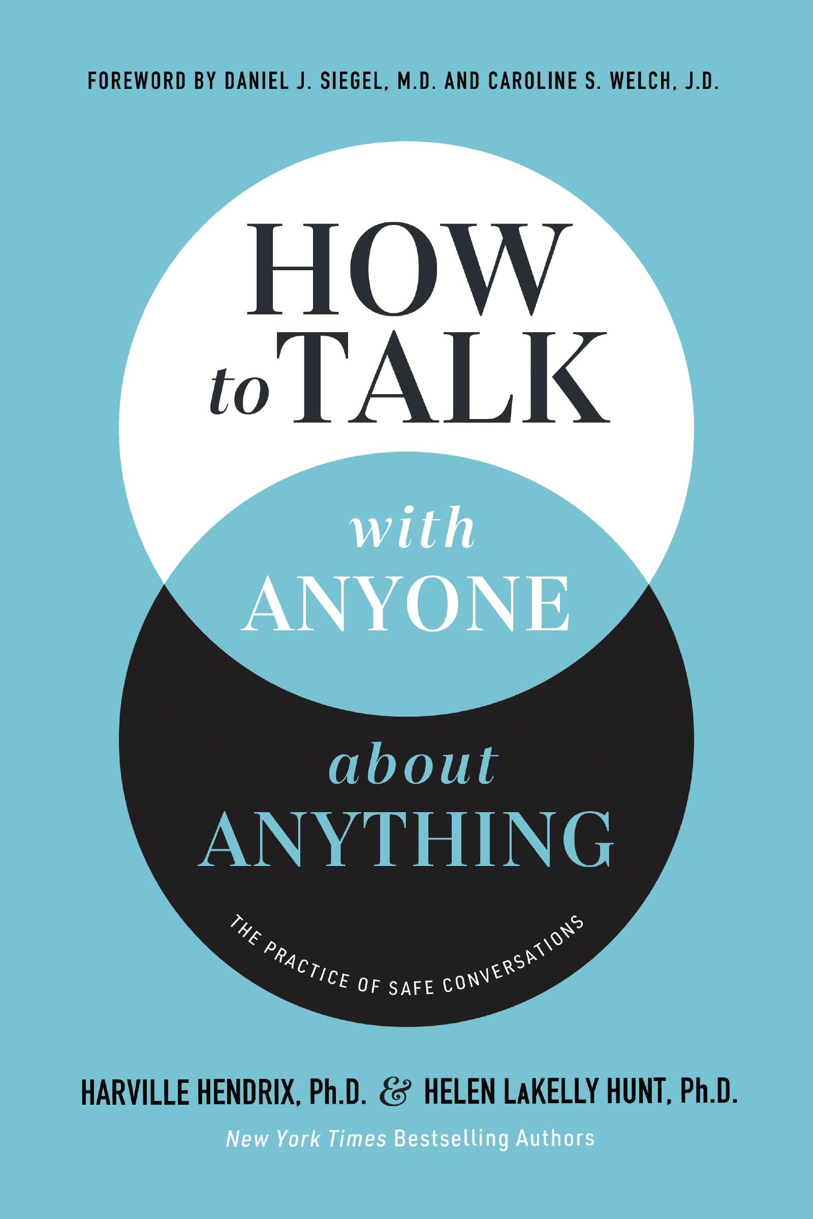 How to Talk with Anyone about Anything: The Practice of Safe Conversations 9781400337477