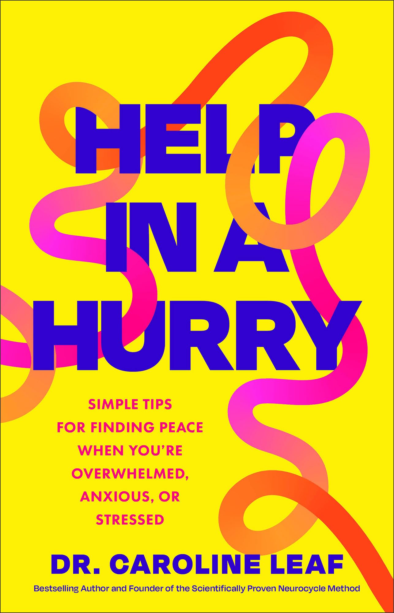 Help in a Hurry: Simple Tips for Finding Peace When You're Overwhelmed 9780801093265