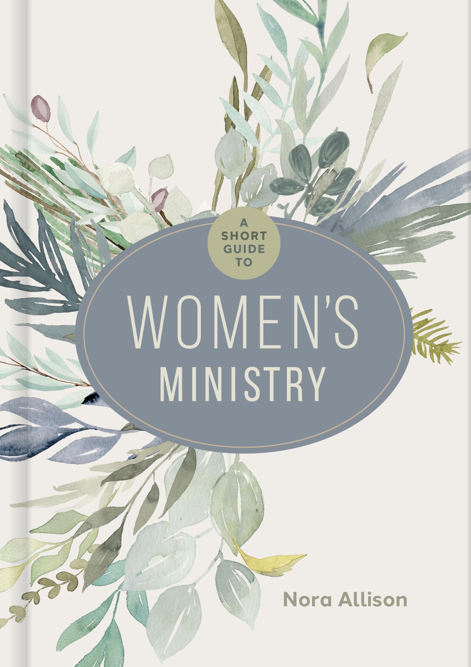 A Short Guide to Women's Ministry 9781430088547