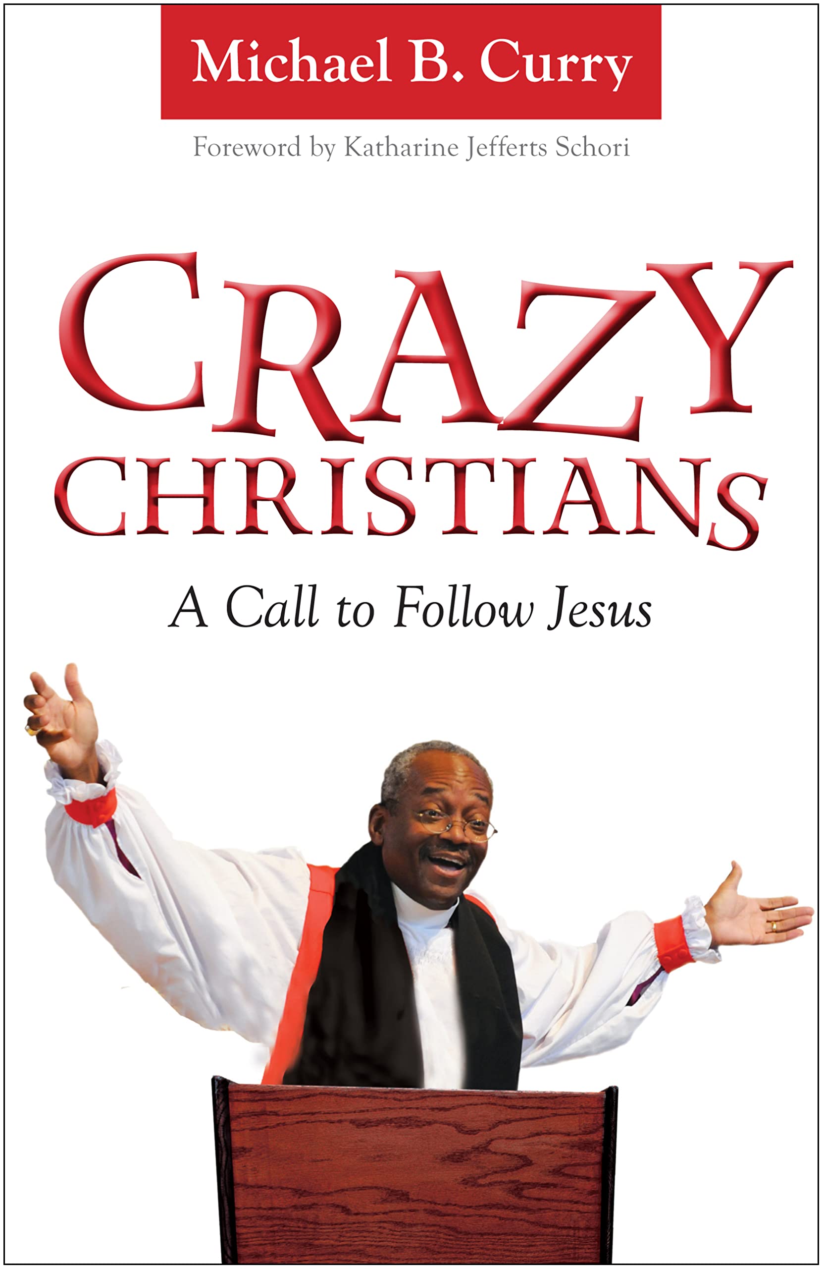 Crazy Christians: A Call to Follow Jesus 9780819228857