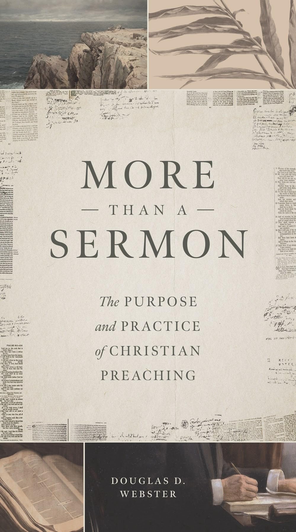 More than a Sermon: The Purpose and Practice of Christian Preaching 9781683597520