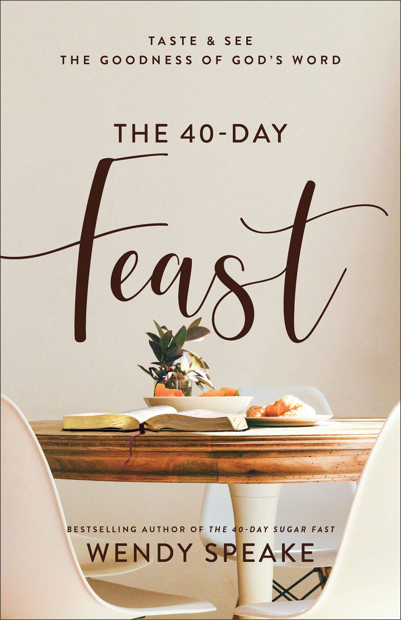 40-Day Feast (Taste and See the Goodness of God's Word) 9781540901255