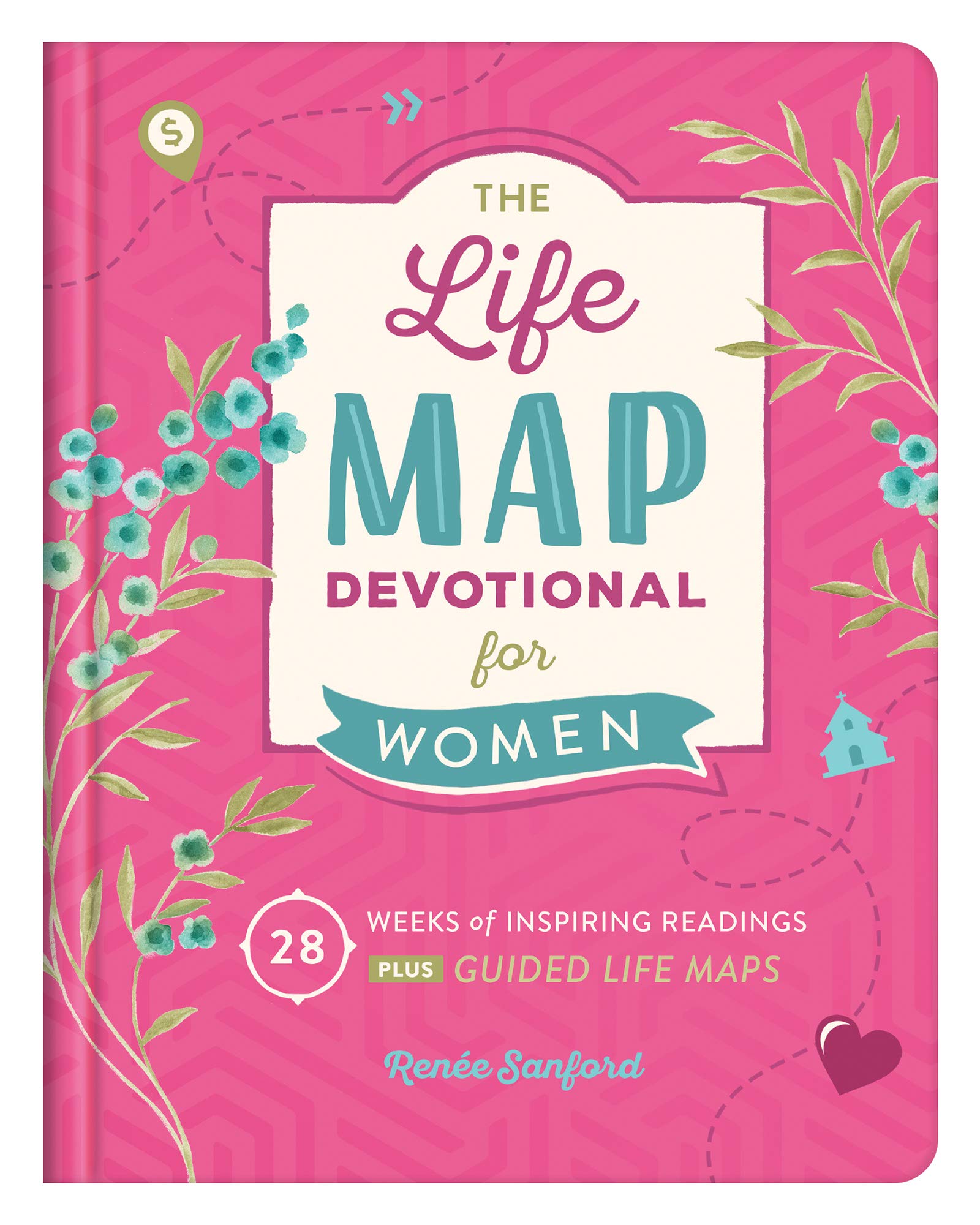 Life Map Devotional for Women: 28 Weeks of Inspiring Readings Plus Guided Life Maps (Faith Maps) 9781643527062