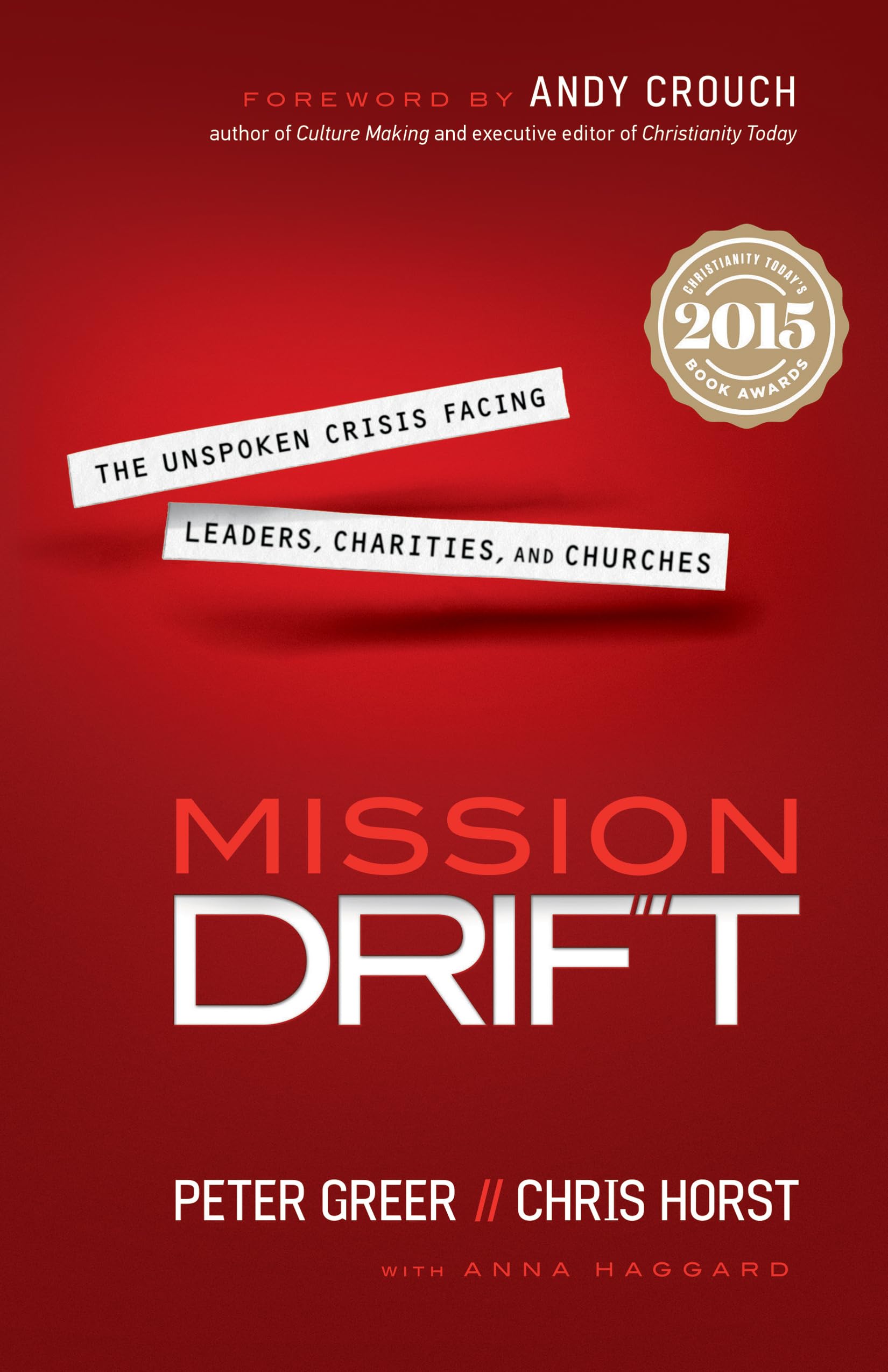 Mission Drift: The Unspoken Crisis Facing Leaders, Charities, and Churches 9780764211645