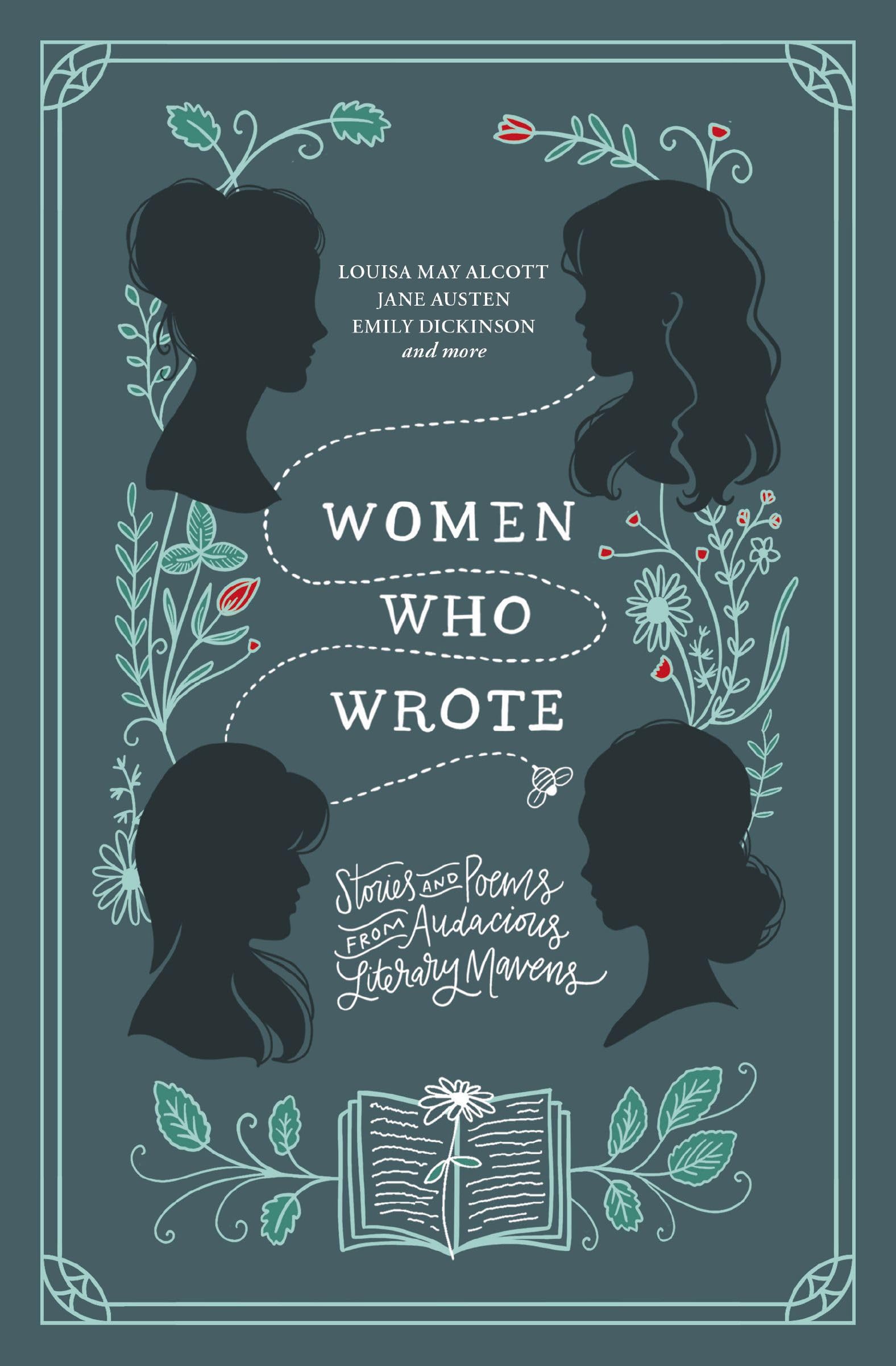 Women Who Wrote: Stories and Poems from Audacious Literary Mavens 9781400341832