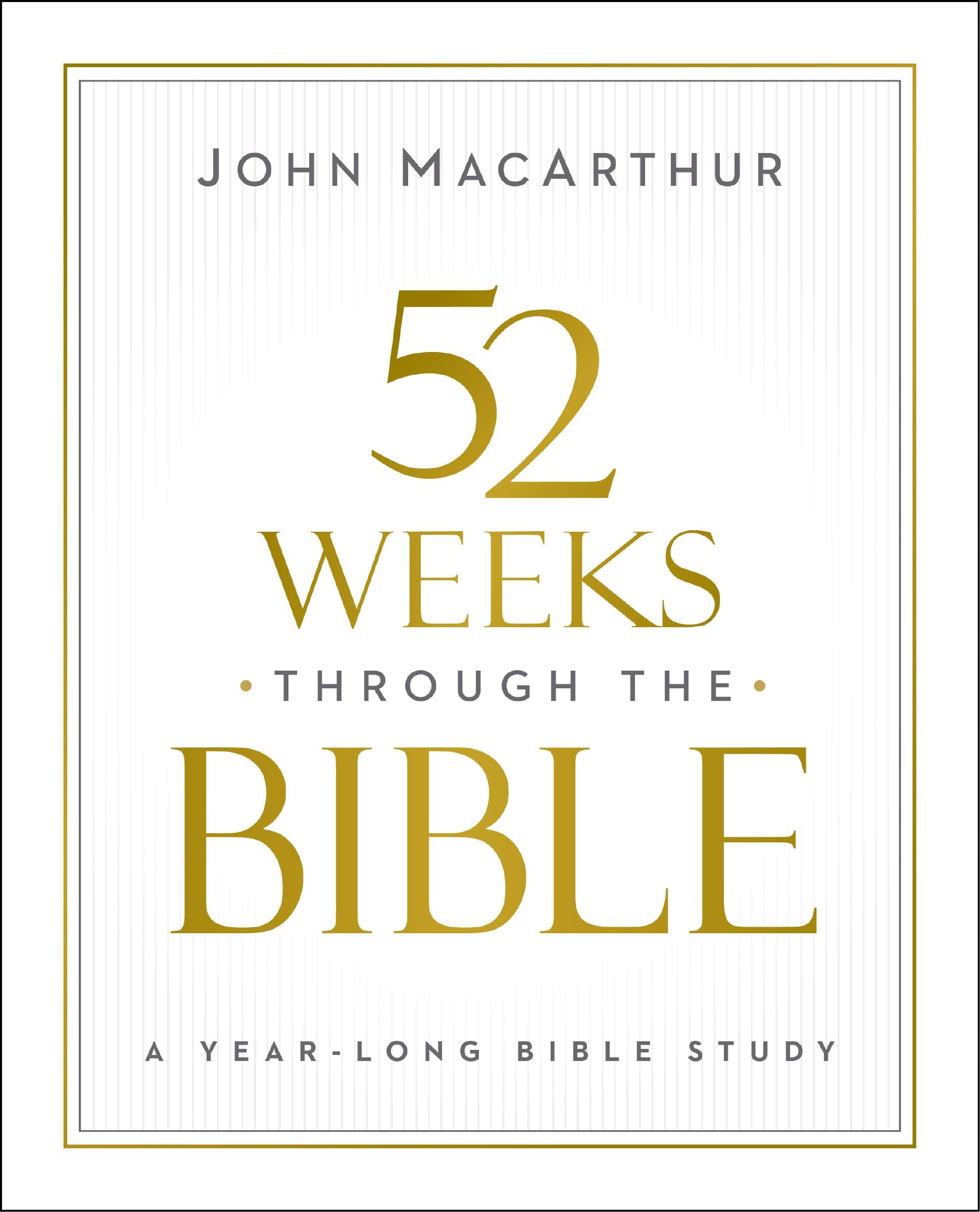 52 Weeks through the Bible: A Year-Long Bible Study for Men and Women 9780310169109