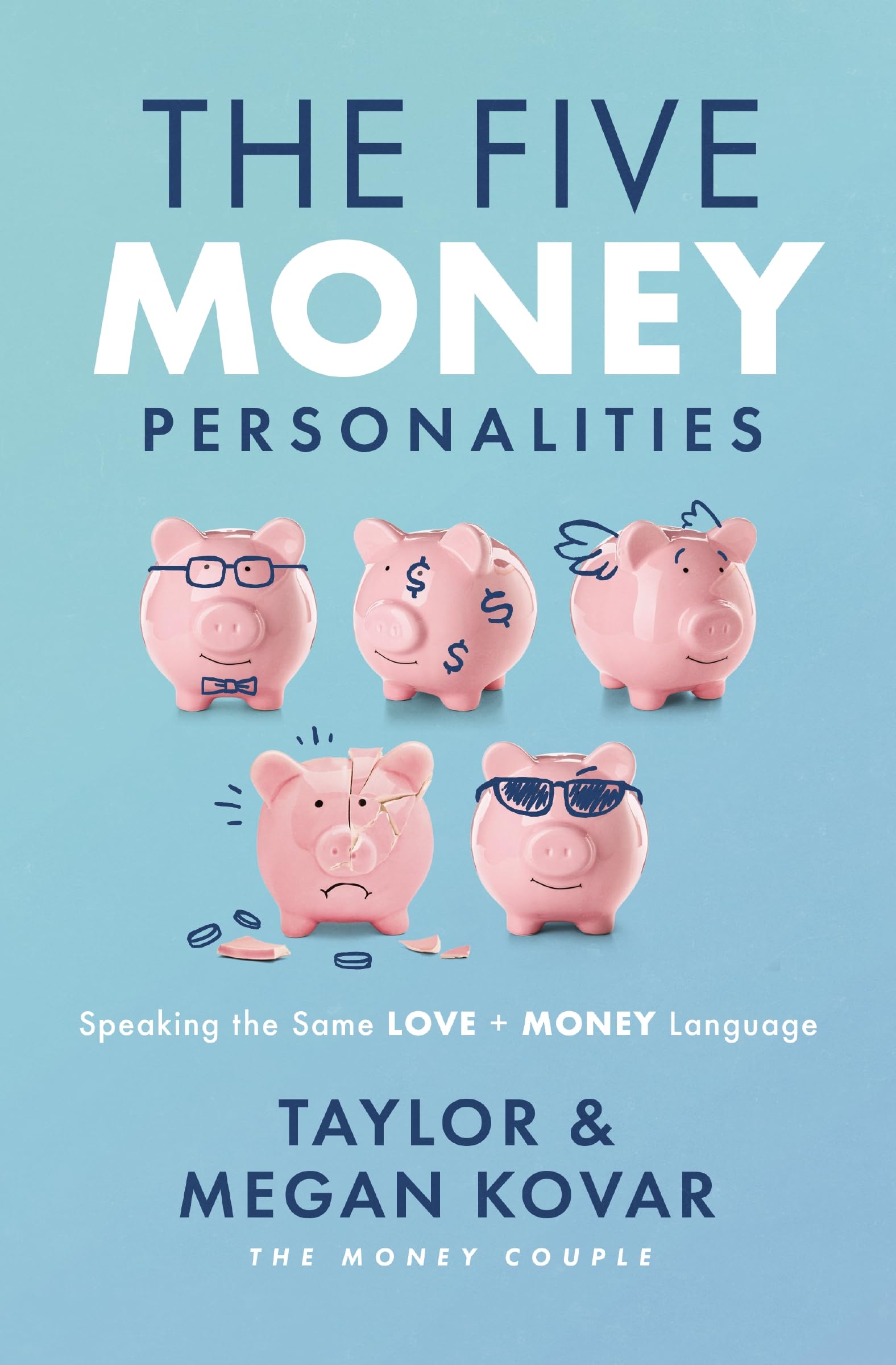 The Five Money Personalities: Speaking the Same Love and Money Language 9781400340187